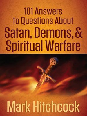 cover image of 101 Answers to Questions about Satan, Demons, and Spiritual Warfare